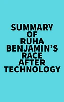 Summary of Ruha Benjamin's Race After Technology