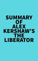 Summary of Alex Kershaw's The Liberator