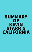 Summary of Kevin Starr's California