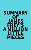 Summary of James Frey's A Million Little Pieces