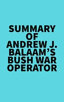 Summary of Andrew J. Balaam's Bush War Operator