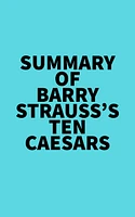 Summary of Barry Strauss's Ten Caesars