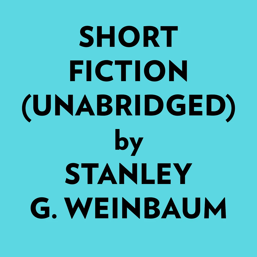 Short Fiction (Unabridged)
