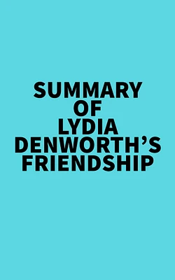 Summary of Lydia Denworth's Friendship