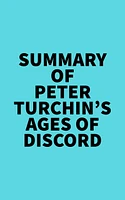 Summary of Peter Turchin's Ages of Discord