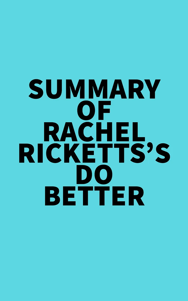 Summary of Rachel Ricketts's Do Better