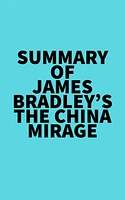 Summary of James Bradley's The China Mirage