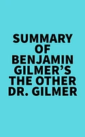 Summary of Benjamin Gilmer's The Other Dr. Gilmer