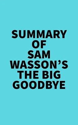 Summary of Sam Wasson's The Big Goodbye