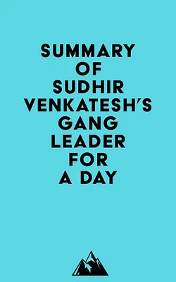 Summary of Sudhir Venkatesh's Gang Leader for a Day