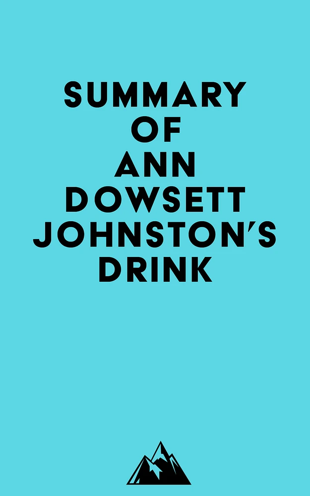 Summary of Ann Dowsett Johnston's Drink