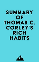 Summary of Thomas C. Corley's Rich Habits