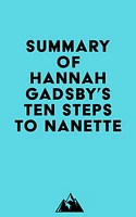 Summary of Hannah Gadsby's Ten Steps to Nanette