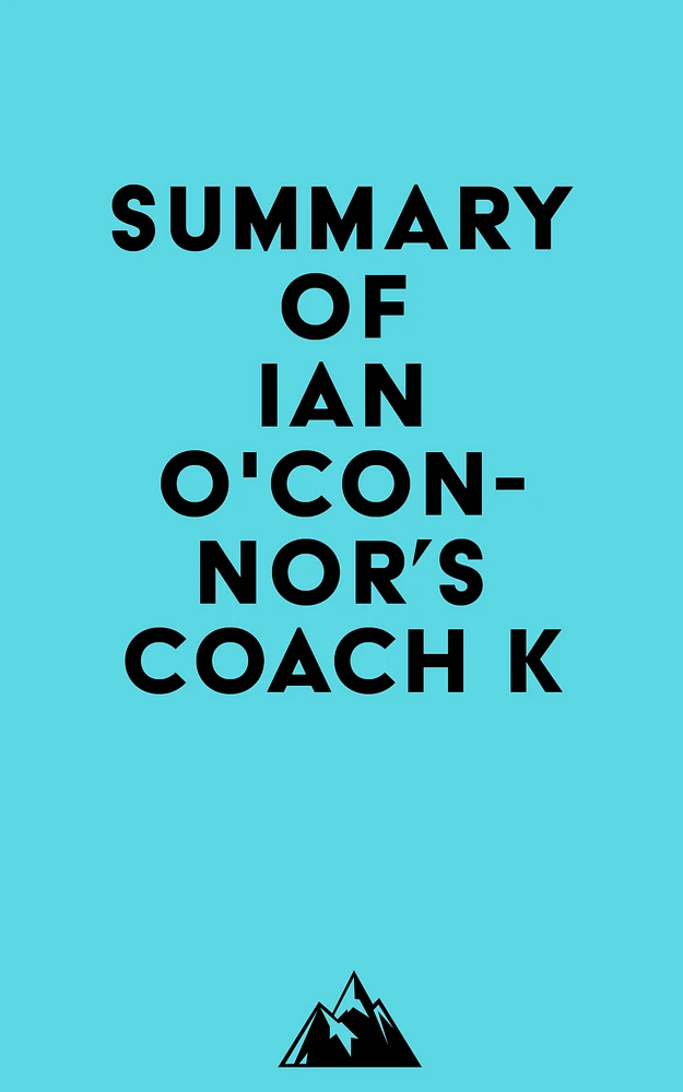 Summary of Ian O'Connor's Coach K