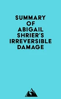 Summary of Abigail Shrier's Irreversible Damage