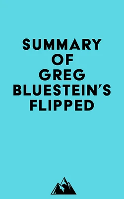 Summary of Greg Bluestein's Flipped