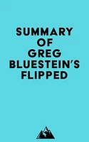 Summary of Greg Bluestein's Flipped