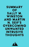 Summary of Sally M. Winston and Martin N. Seif 's Overcoming Unwanted Intrusive Thoughts