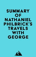 Summary of Nathaniel Philbrick 's Travels with George