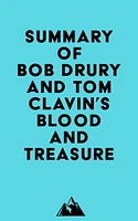 Summary of Bob Drury and Tom Clavin's Blood and Treasure