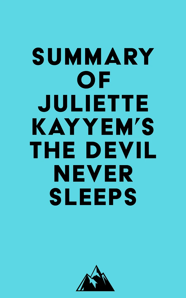 Summary of Juliette Kayyem's The Devil Never Sleeps