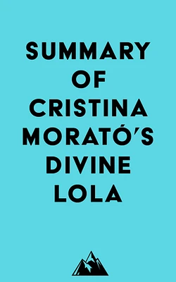 Summary of Cristina Morató's Divine Lola