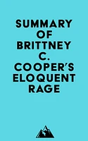 Summary of Brittney C. Cooper's Eloquent Rage