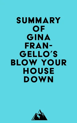 Summary of Gina Frangello's Blow Your House Down