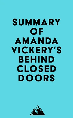 Summary of Amanda Vickery's Behind Closed Doors