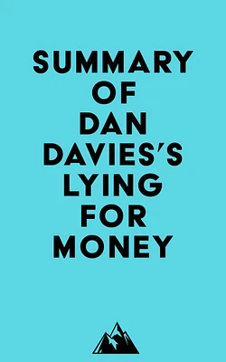 Summary of Dan Davies's Lying for Money