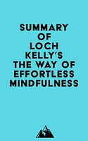 Summary of Loch Kelly's The Way of Effortless Mindfulness