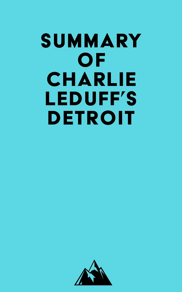 Summary of Charlie LeDuff's Detroit