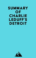 Summary of Charlie LeDuff's Detroit