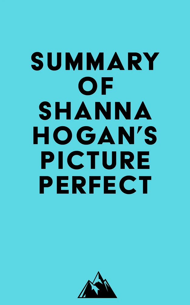 Summary of Shanna Hogan's Picture Perfect