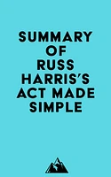 Summary of Russ Harris's ACT Made Simple