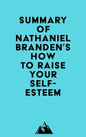 Summary of Nathaniel Branden's How to Raise Your Self-Esteem