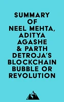 Summary of Neel Mehta, Aditya Agashe & Parth Detroja's Blockchain Bubble or Revolution