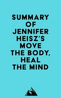 Summary of Jennifer Heisz's Move The Body, Heal The Mind