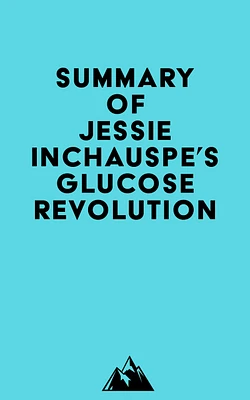 Summary of Jessie Inchauspe's Glucose Revolution