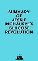 Summary of Jessie Inchauspe's Glucose Revolution