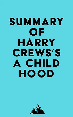 Summary of Harry Crews's A Childhood