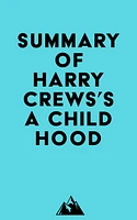 Summary of Harry Crews's A Childhood