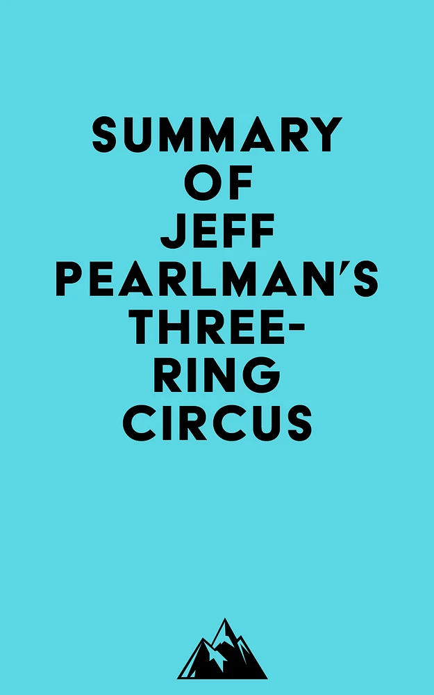 Summary of Jeff Pearlman's Three-Ring Circus