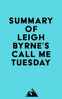 Summary of Leigh Byrne's Call Me Tuesday