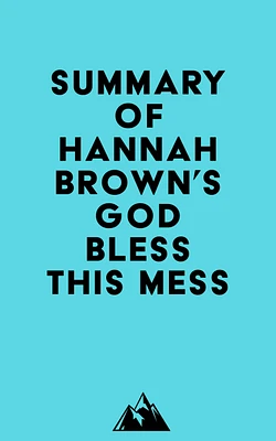 Summary of Hannah Brown's God Bless This Mess