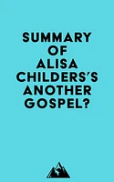 Summary of Alisa Childers's Another Gospel?