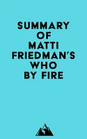 Summary of Matti Friedman's Who By Fire