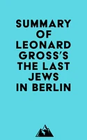 Summary of Leonard Gross's The Last Jews in Berlin