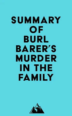 Summary of Burl Barer's Murder in the Family