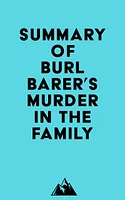 Summary of Burl Barer's Murder in the Family